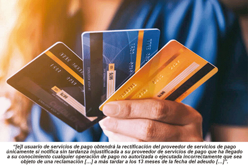 Límite temporal para reclamar la devolución de un pago no autorizado por el usuario de una tarjeta